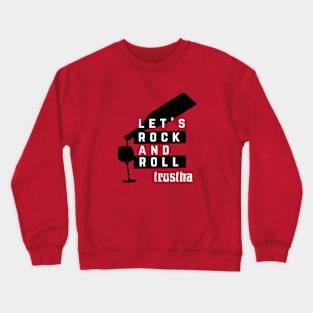 Trustha Let's Rock And Roll Crewneck Sweatshirt